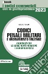 Codici penali militari e ordinamento militare: Edizione 2023 Collana Commentati. E-book. Formato EPUB ebook