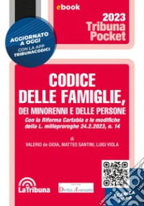 Codice delle famiglie, dei minorenni e delle persone: Seconda edizione 2023 Collana Pocket. E-book. Formato EPUB ebook di Valerio de Gioia