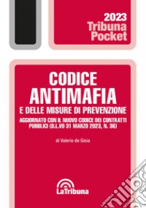 Codice antimafia e delle misure di prevenzione: Edizione 2023 Collana Pocket. E-book. Formato EPUB ebook di Valerio de Gioia