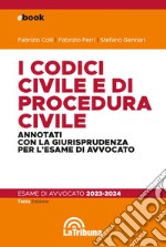 I codici civile e di procedura civile per l'esame di avvocato 2023-2024: Edizione 2023 Collana Commentati. E-book. Formato EPUB