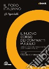 Il nuovo corso dei contratti pubblici: Il Foro Italiano - Gli Speciali. E-book. Formato EPUB ebook di Stefano Fantini