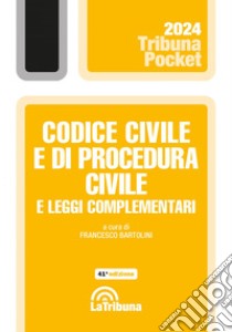 Codice civile e di procedura civile e leggi complementari: Edizione 2024 Collana Pocket. E-book. Formato EPUB ebook di Francesco Bartolini