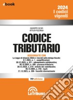 Codice tributario: Edizione 2024 Collana Vigenti. E-book. Formato EPUB ebook