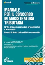 Manuale per il concorso in magistratura tributaria: Edizione 2024 Collana Tribuna d'Autore. E-book. Formato EPUB ebook