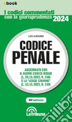 Codice penale commentato: Edizione 2024 Collana Commentati. E-book. Formato EPUB ebook