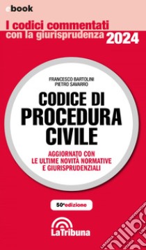Codice di procedura civile commentato: Edizione 2024 Collana Commentati. E-book. Formato EPUB ebook di Francesco Bartolini