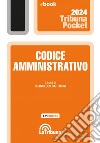 Codice amministrativo: Edizione 2024 Collana Pocket. E-book. Formato EPUB ebook di Francesco Bartolini