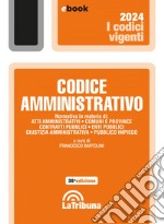 Codice amministrativo: Edizione 2024 Collana Vigenti. E-book. Formato EPUB ebook