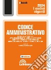 Codice amministrativo: Edizione 2024 Collana Vigenti. E-book. Formato EPUB ebook