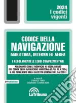 Codice della navigazione marittima, interna ed aerea: Edizione 2024 Collana Vigenti. E-book. Formato EPUB ebook