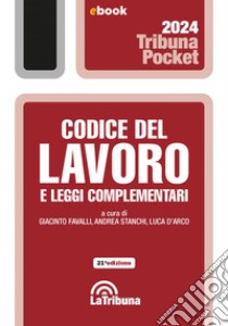 Codice del lavoro e leggi complementari: Edizione 2024 Collana Pocket. E-book. Formato EPUB ebook di Giacinto Favalli