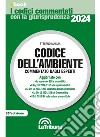 Codice dell'ambiente: Edizione 2024 Collana Commentati. E-book. Formato EPUB ebook