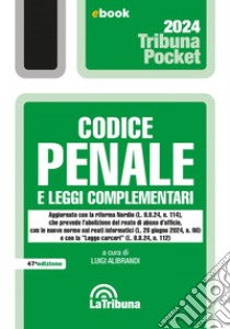 Codice penale e leggi complementari: Seconda edizione 2024 Collana Pocket. E-book. Formato EPUB ebook di Luigi Alibrandi