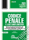 Codice penale e leggi complementari: Seconda edizione 2024 Collana Vigenti. E-book. Formato EPUB ebook