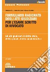 Formulario ragionato degli atti giudiziari per l'esame scritto di avvocato: Edizione 2024 Collana Concorsi&Professioni. E-book. Formato EPUB ebook di Fabrizio Ferri