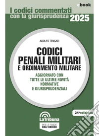 Codici penali militari e ordinamento militare: Edizione 2025 Collana commentati. E-book. Formato EPUB ebook