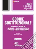 Codice costituzionale: Edizione 2024 Collana Vigenti. E-book. Formato EPUB ebook