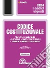 Codice costituzionale: Edizione 2024 Collana Vigenti. E-book. Formato EPUB ebook