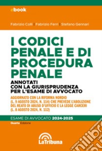 I codici penale e di procedura penale per l'esame di avvocato 2023-2024: Edizione 2024. E-book. Formato EPUB ebook di Fabrizio Colli