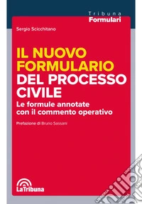 Il nuovo formulario del processo civile: Edizione 2025 Tribuna Formulari. E-book. Formato EPUB ebook