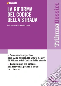 La riforma del Codice della strada: Edizione 2025 Collana Dossier. E-book. Formato EPUB ebook