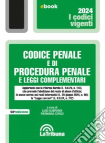 Codice penale e di procedura penale e leggi complementari: Terza edizione 2024 Collana Vigenti. E-book. Formato EPUB ebook di Luigi Alibrandi