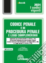 Codice penale e di procedura penale e leggi complementari: Terza edizione 2024 Collana Vigenti. E-book. Formato EPUB ebook