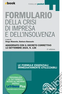 Formulario della crisi di impresa e dell'insolvenza: Edizione 2025 Collana Formulari. E-book. Formato EPUB ebook