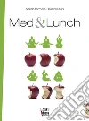 Med & Lunch. E-book. Formato EPUB ebook di Alfredo Formosa