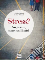 Stress? No grazie, sono resiliente!. E-book. Formato EPUB