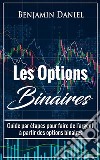 Les Options BinairesGuide par étapes pour faire de l&apos;argent à partir des options binaires. E-book. Formato EPUB ebook