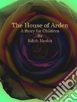 The House of Arden. E-book. Formato EPUB ebook