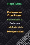 Poderosas Oraciones Para Superar la Pobreza y Disfrutar de la Prosperidad. E-book. Formato EPUB ebook