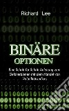 Binäre OptionenEine Schritt für Schritt Anleitung zum Geldverdienen mit dem Handel von Volatilitätsindizes. E-book. Formato EPUB ebook