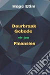 Deurbraak Gebede vir jou Finansies. E-book. Formato EPUB ebook