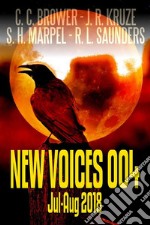 New Voices 004 July-August 2018 (Short Story Fiction Anthology). E-book. Formato EPUB ebook