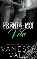 Prends-Moi Vite. E-book. Formato EPUB ebook