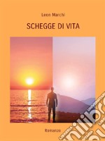 Schegge di vita: Romanzo. E-book. Formato EPUB ebook