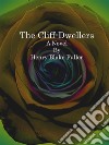 The Cliff-Dwellers. E-book. Formato EPUB ebook di Henry Blake Fuller