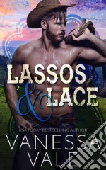 Lassos &amp; Lace. E-book. Formato Mobipocket ebook