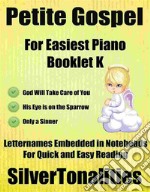 Petite Gospel for Easiest Piano Booklet K. E-book. Formato EPUB ebook