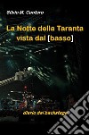 La Notte della Taranta vista dal basso: diario dal backstage. E-book. Formato EPUB ebook di Silvio Maria Cantoro