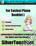 Enchanted Ivories For Easiest Piano Booklet J. E-book. Formato EPUB ebook