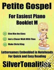 Petite Gospel for Easiest Piano Booklet M. E-book. Formato EPUB ebook di Silvertonalities