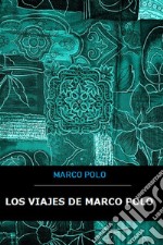 Los viajes de Marco Polo. E-book. Formato EPUB ebook