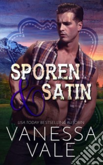 Sporen & Satin. E-book. Formato Mobipocket ebook di Vanessa Vale