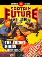 Captain Future #12: The Comet Kings. E-book. Formato EPUB ebook