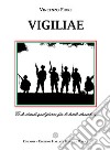 Vigiliae"Te lo ricordi quel giorno fra le tombe etrusche?". E-book. Formato EPUB ebook di Vincenzo Fiore