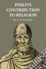 Philo's Contribution to Religion. E-book. Formato EPUB ebook