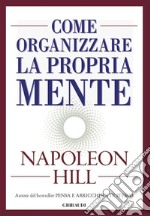 Come organizzare la propria mente. E-book. Formato EPUB ebook